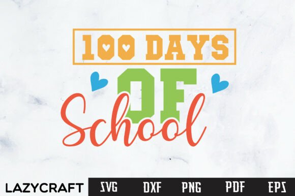 100 Days School SVG: Crafts & Graphics