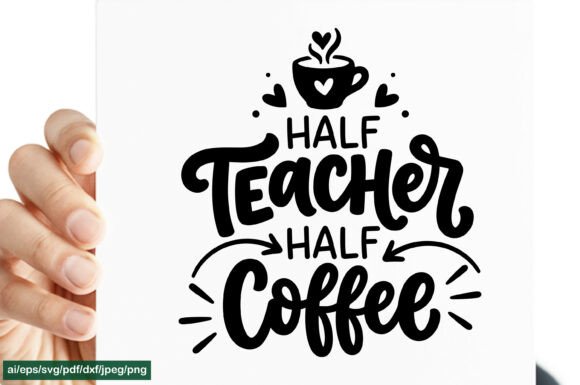 Half Teacher Half Coffee SVG: Graphics for Crafts