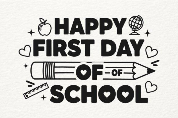 Happy First Day SVG: Crafts & Graphics
