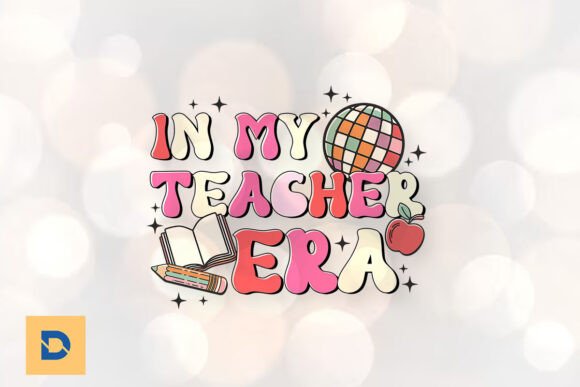 In My Teacher Era: Graphics & Print Templates