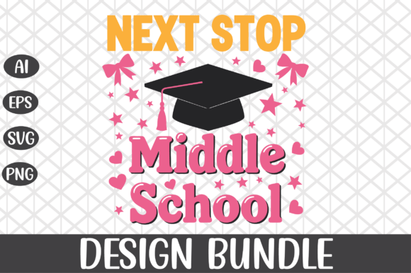 Next Stop Middle School SVG: Graphics for Crafts