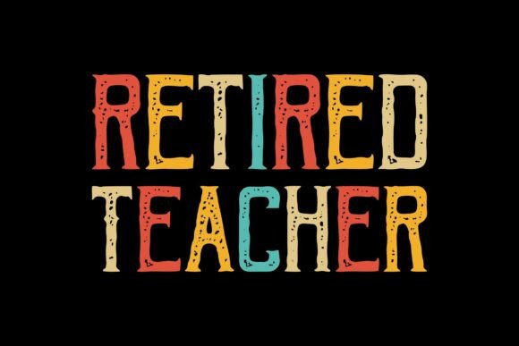 Retired Teacher Clipart for Graphics & T-Shirt Designs