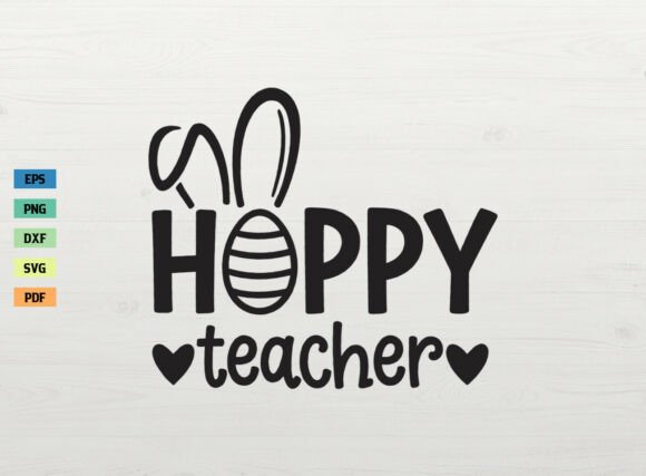 Reviewing the Hoppy Teacher Easter Bunny SVG