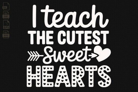 Reviewing the Teacher SVG, Cutest Sweet Hearts Design