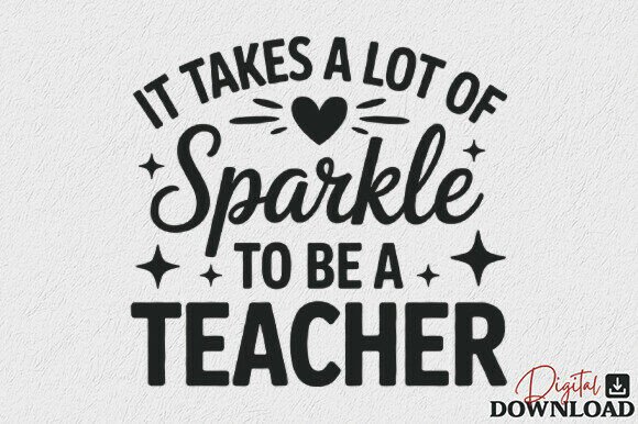 Sparkle to Be a Teacher SVG: Graphics for Crafts